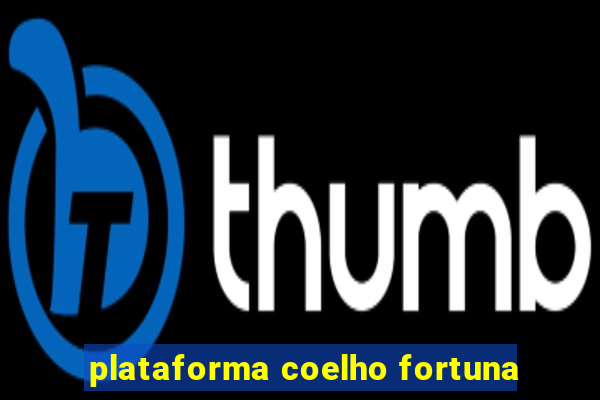 plataforma coelho fortuna